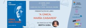 Presentación do libro "A única, María Casares" en Barbadás